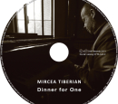 Mircea Tiberian - Dinner for One CD